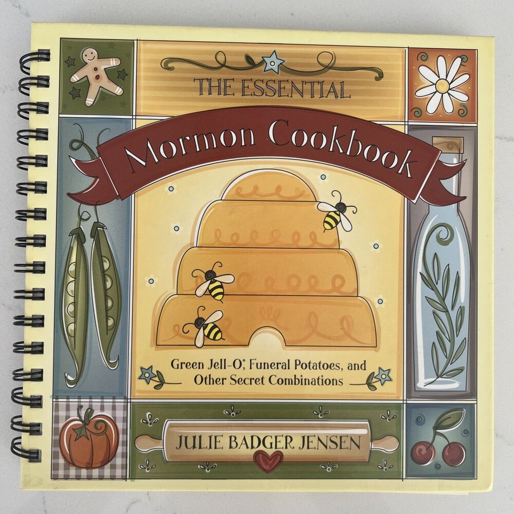 The Essential Mormon Cookbook: Green Jell-O, Funeral Potatoes, and Other...